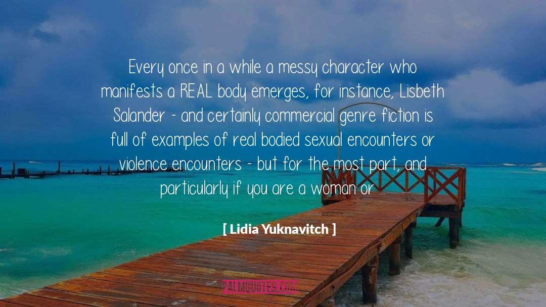 Upmarket Commercial Fiction quotes by Lidia Yuknavitch
