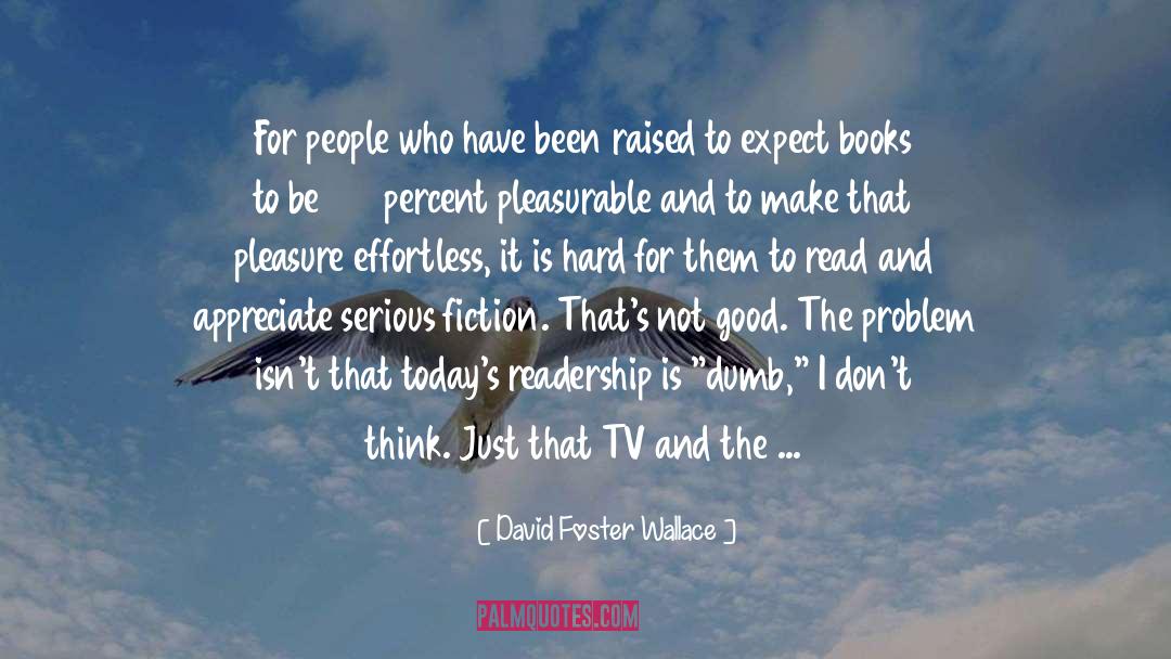 Upmarket Commercial Fiction quotes by David Foster Wallace