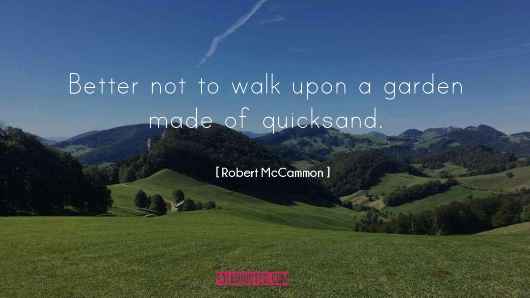 Upon quotes by Robert McCammon