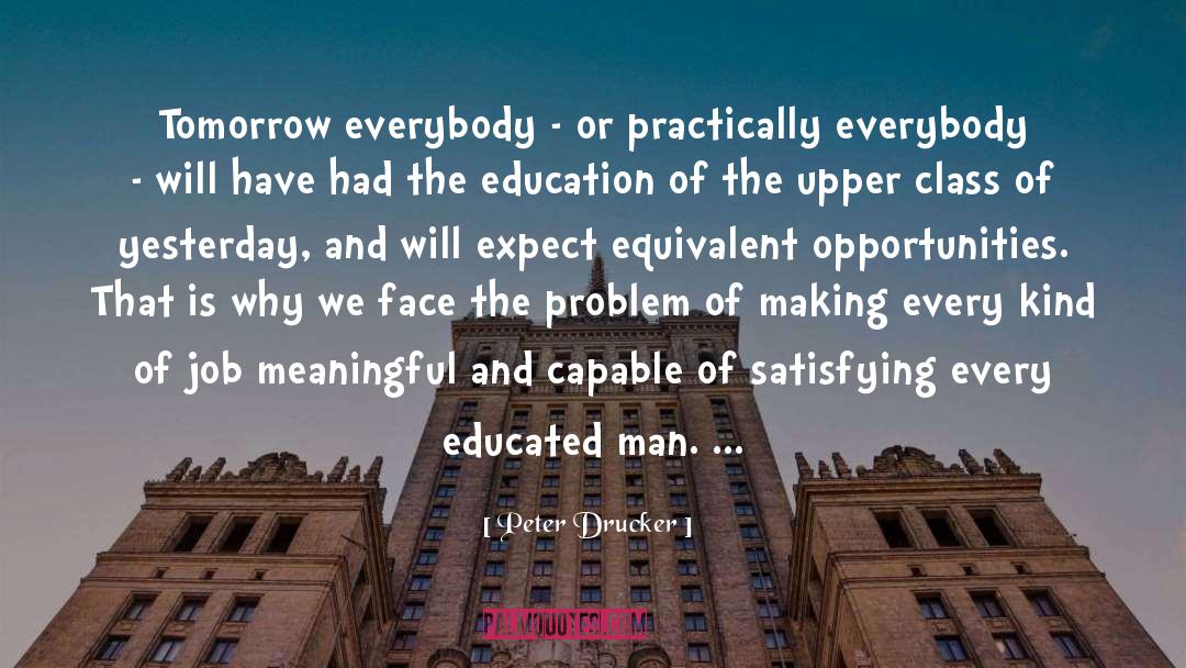 Upper Class quotes by Peter Drucker