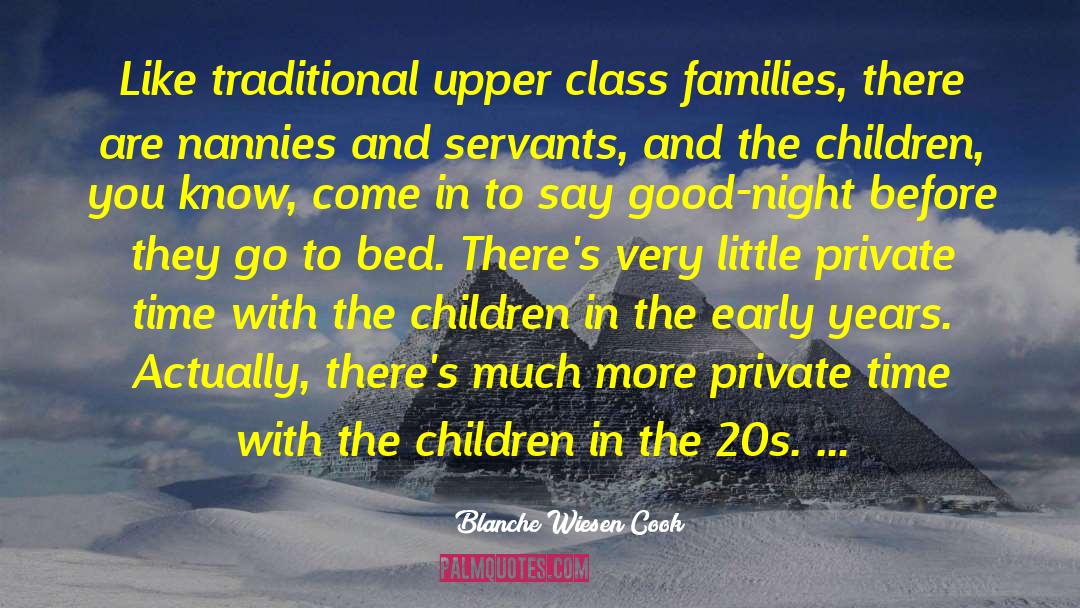 Upper Class quotes by Blanche Wiesen Cook
