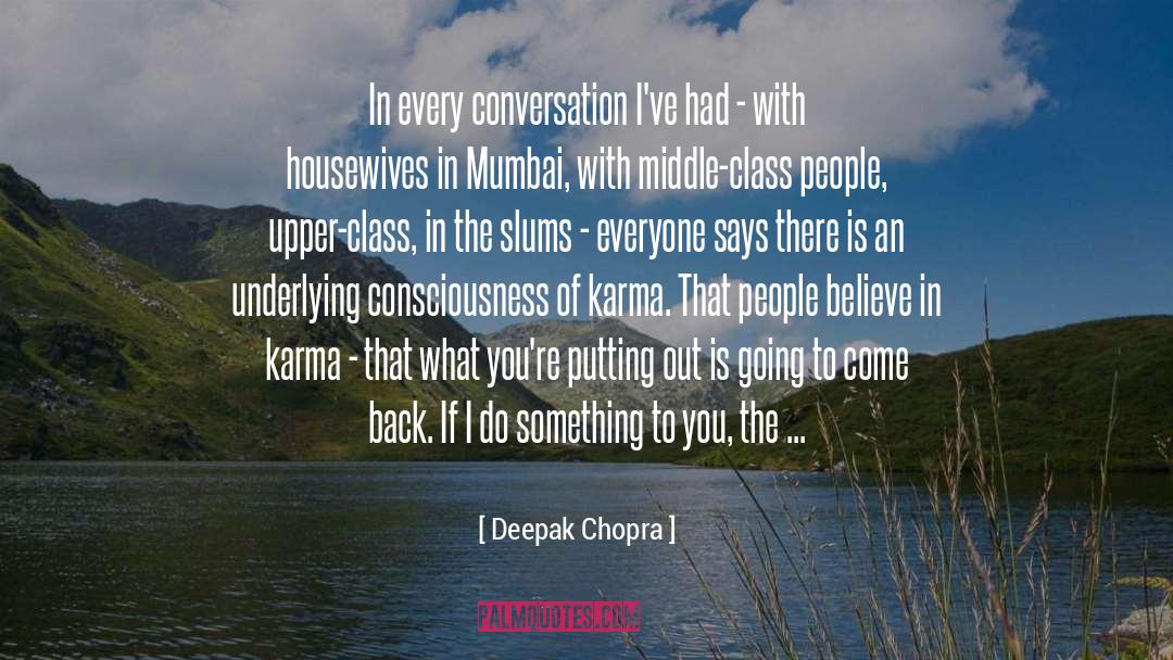 Upper Class quotes by Deepak Chopra
