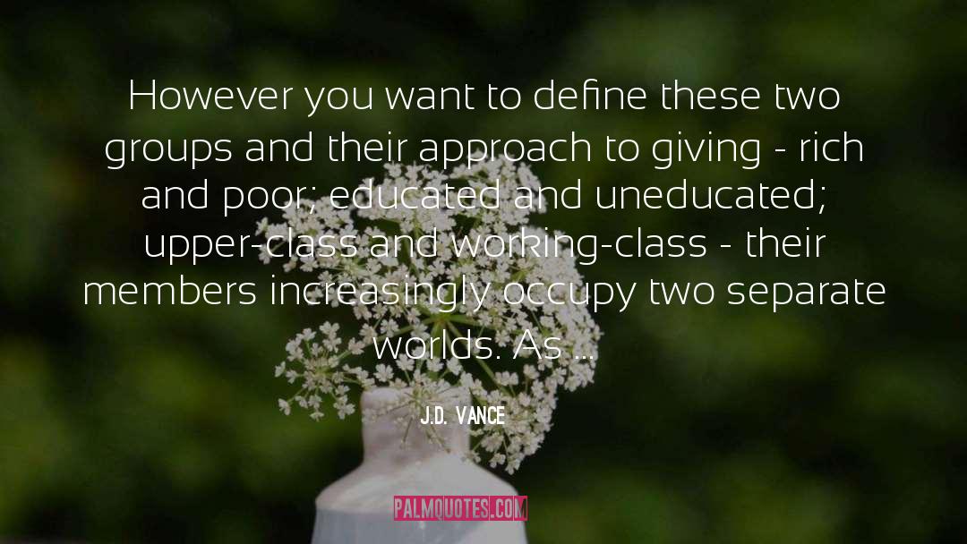 Upper Class quotes by J.D. Vance