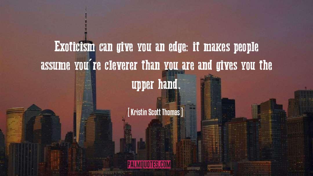 Upper Hand quotes by Kristin Scott Thomas