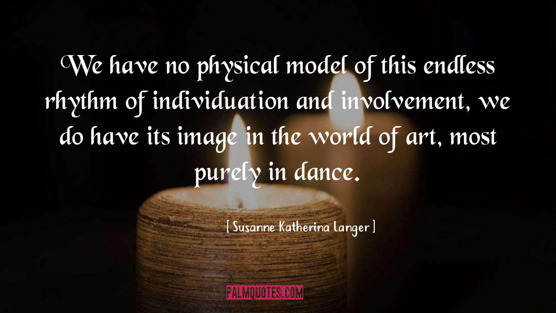 Upper World Of Dance quotes by Susanne Katherina Langer