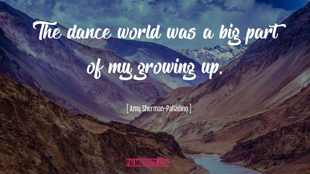 Upper World Of Dance quotes by Amy Sherman-Palladino