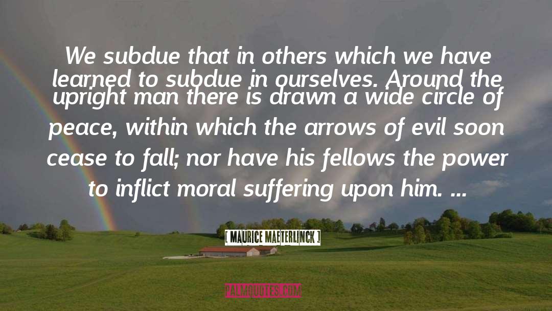 Upright Man quotes by Maurice Maeterlinck