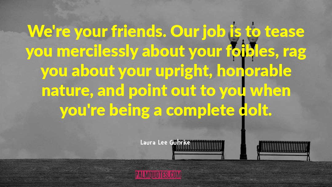 Upright quotes by Laura Lee Guhrke