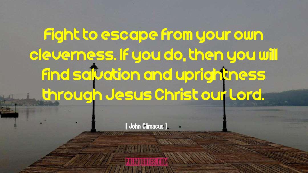 Uprightness quotes by John Climacus