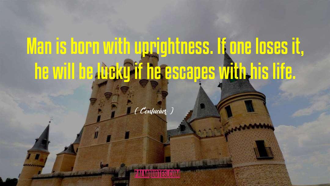 Uprightness quotes by Confucius