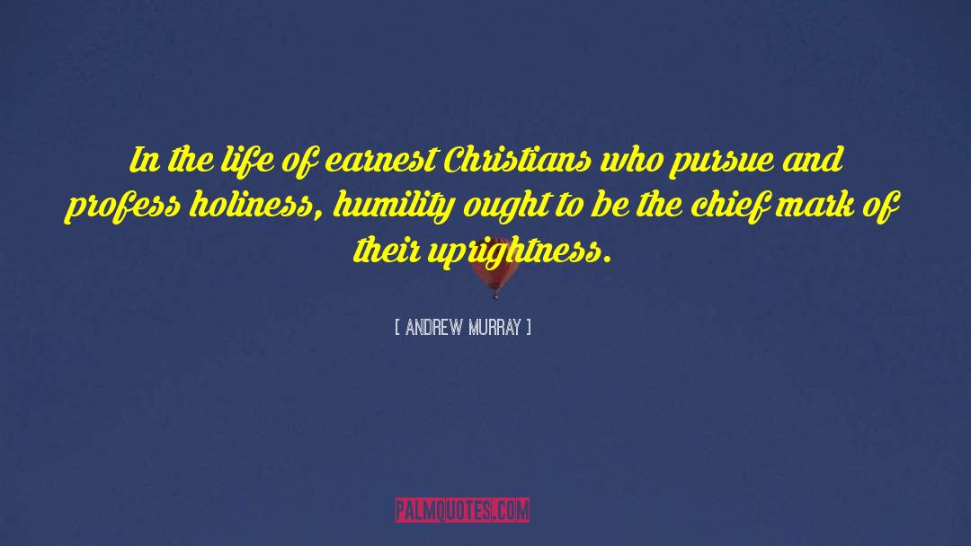 Uprightness quotes by Andrew Murray