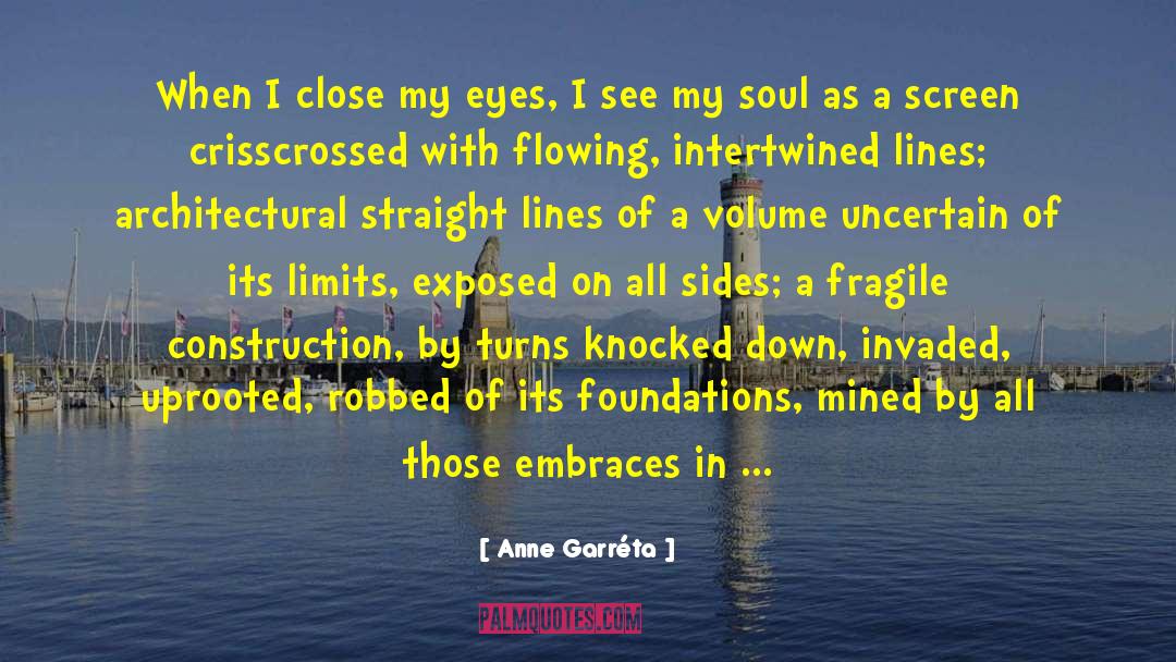 Uprooted quotes by Anne Garréta