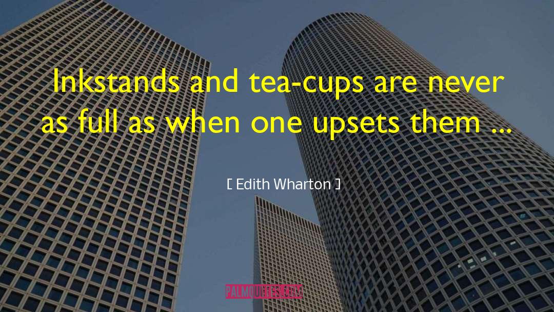 Upsets quotes by Edith Wharton