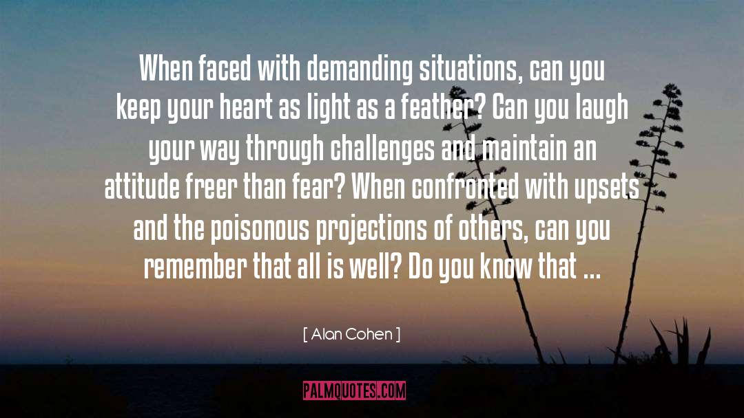 Upsets quotes by Alan Cohen