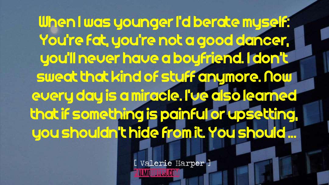 Upsetting Life quotes by Valerie Harper