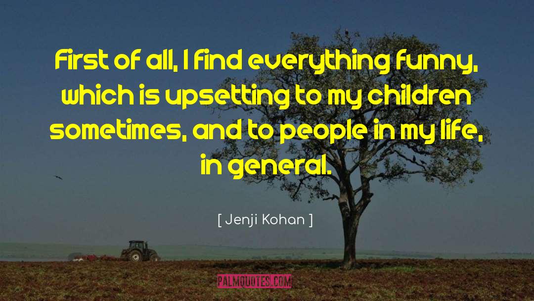 Upsetting Life quotes by Jenji Kohan