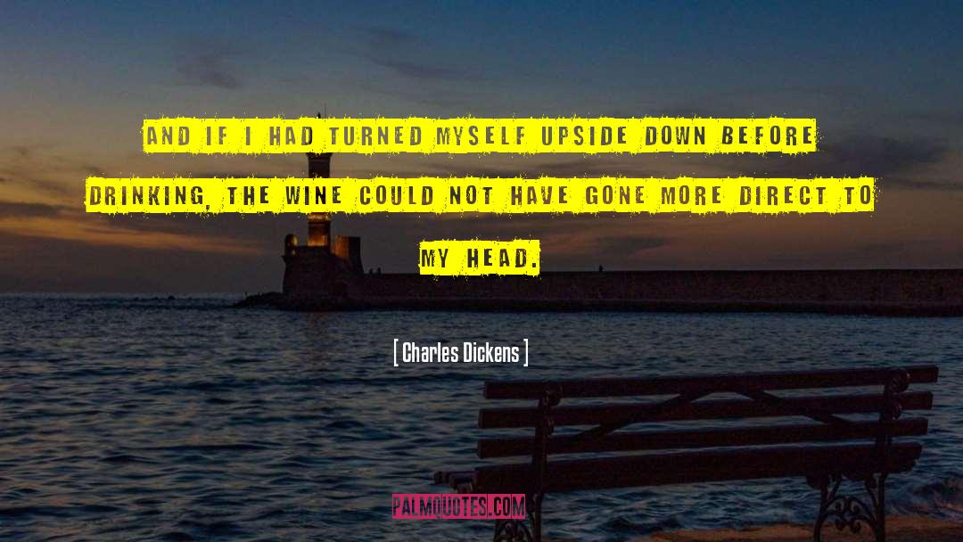Upside Down quotes by Charles Dickens