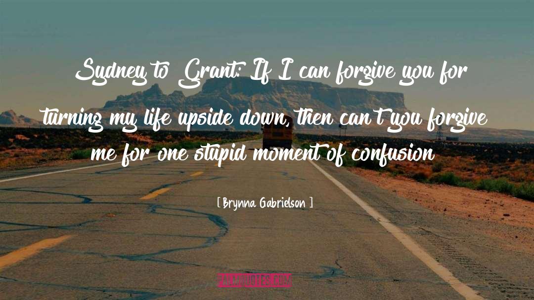 Upside Down quotes by Brynna Gabrielson