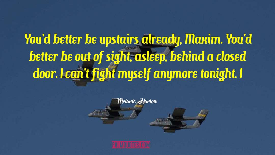 Upstairs quotes by Melanie Harlow