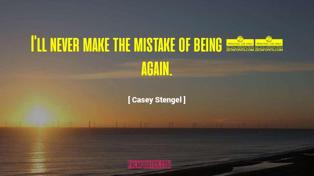 Upstate New York quotes by Casey Stengel