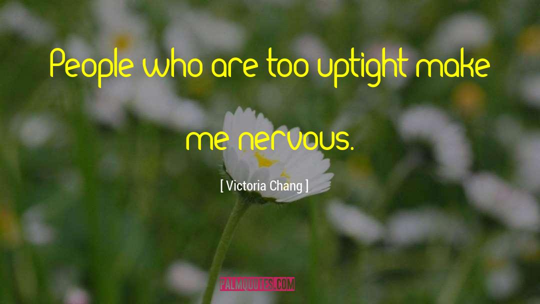 Uptight quotes by Victoria Chang