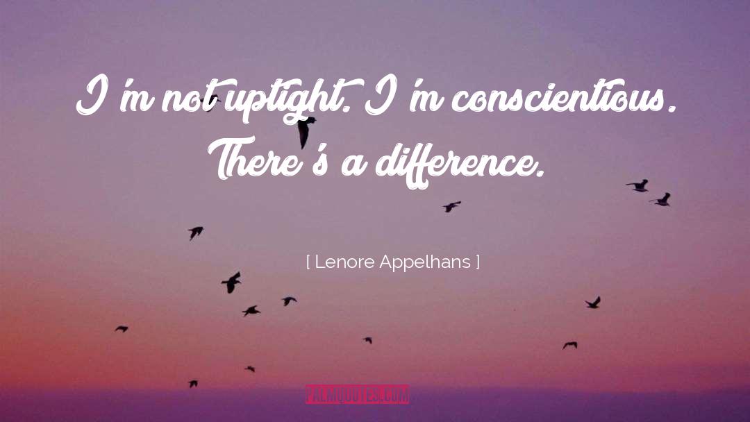 Uptight quotes by Lenore Appelhans