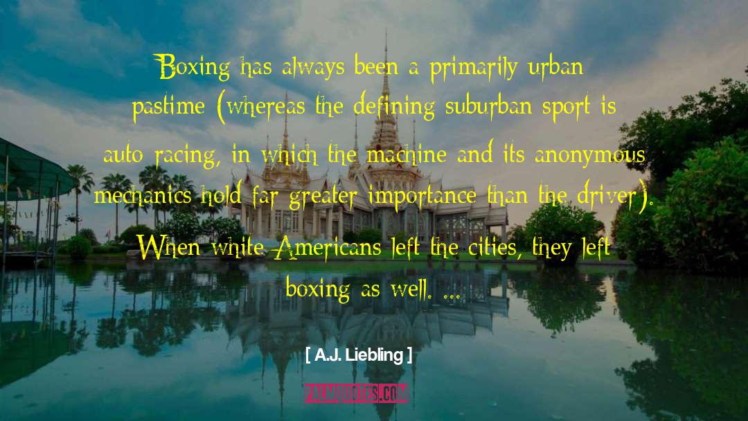 Urban And Rural quotes by A.J. Liebling