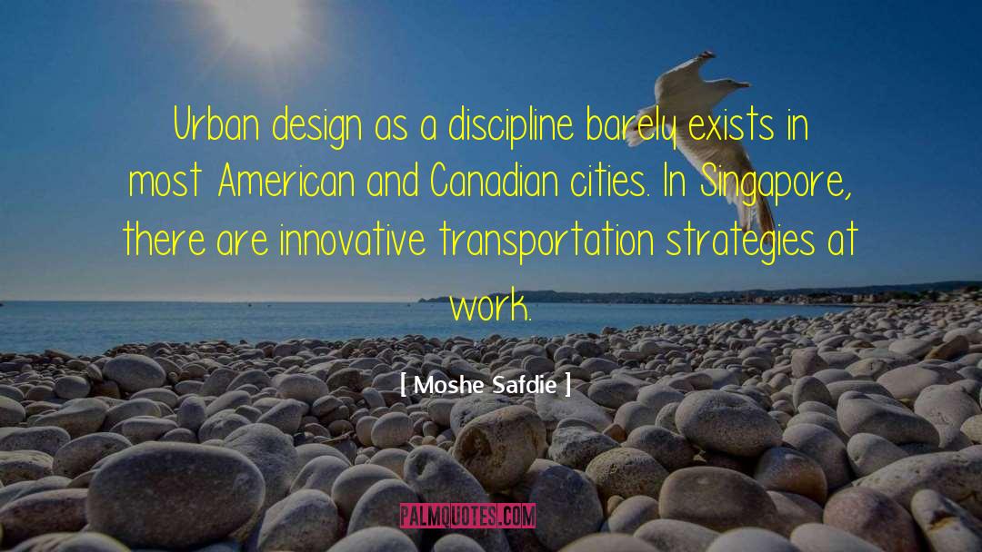 Urban Design quotes by Moshe Safdie