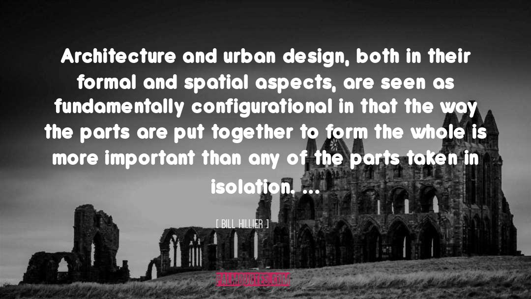 Urban Design quotes by Bill Hillier