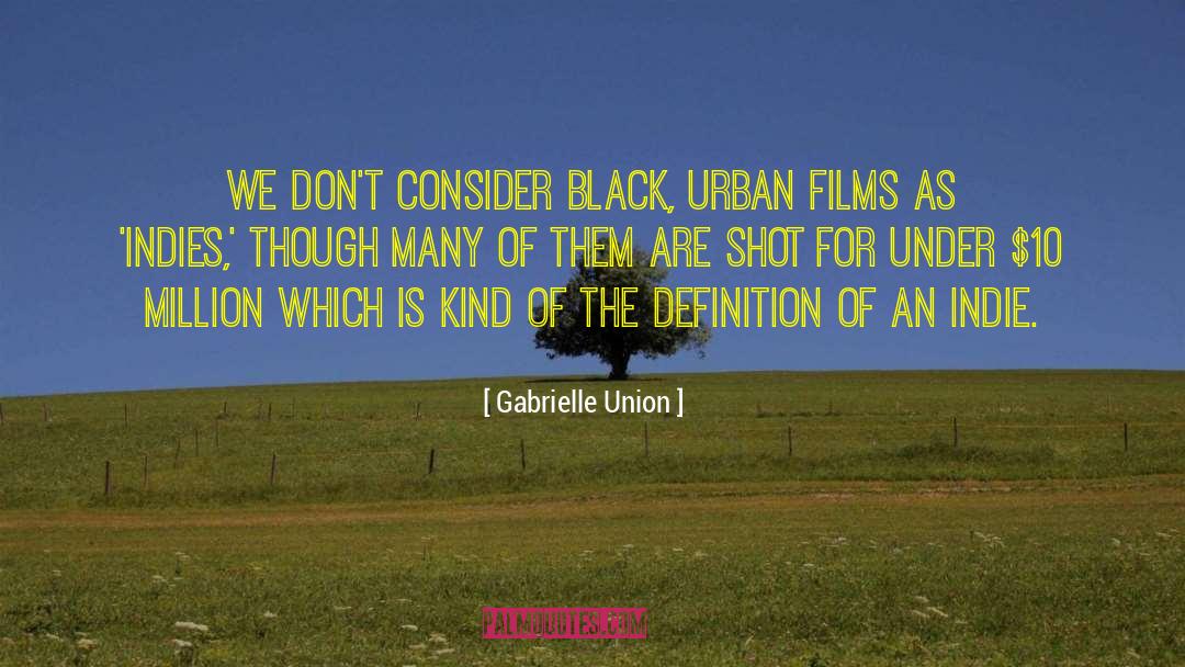 Urban Dystopia quotes by Gabrielle Union