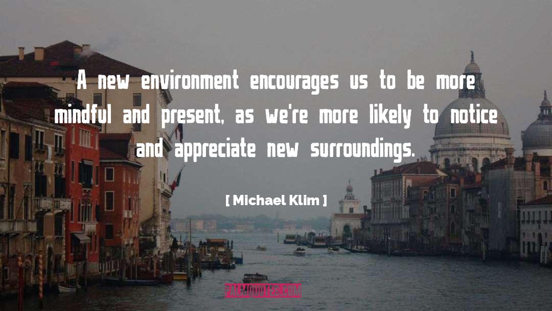 Urban Environment quotes by Michael Klim
