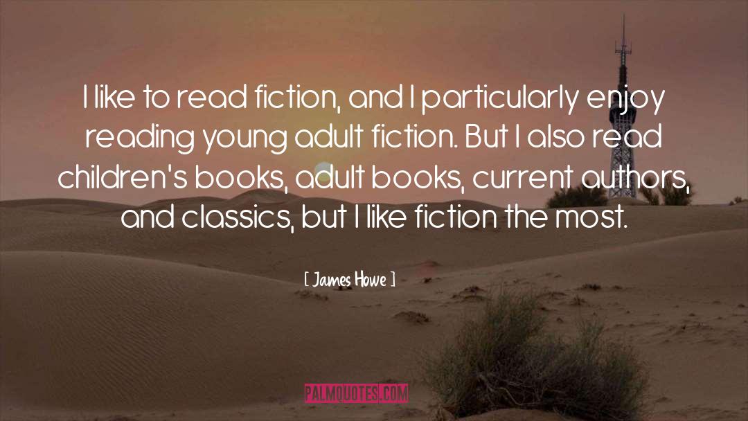 Urban Fiction Authors quotes by James Howe