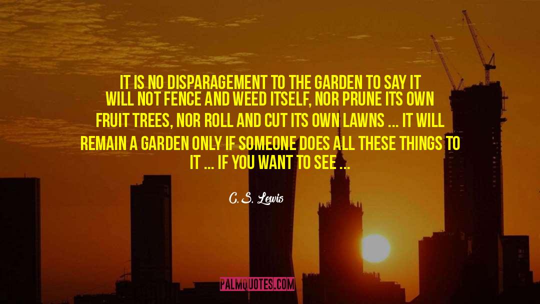 Urban Gardens quotes by C.S. Lewis