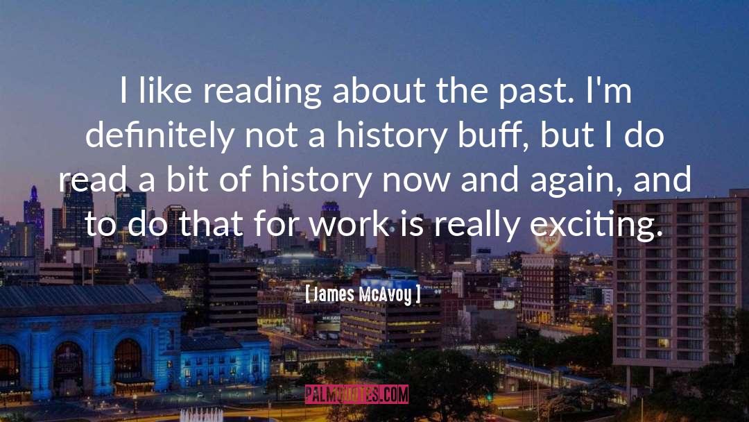 Urban History quotes by James McAvoy