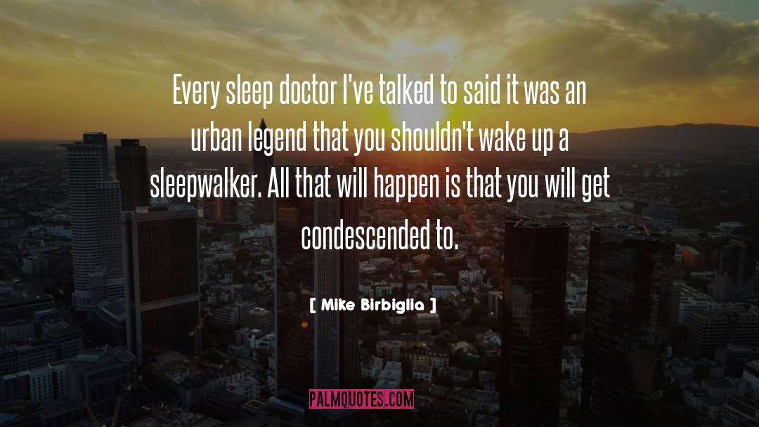 Urban Legend quotes by Mike Birbiglia