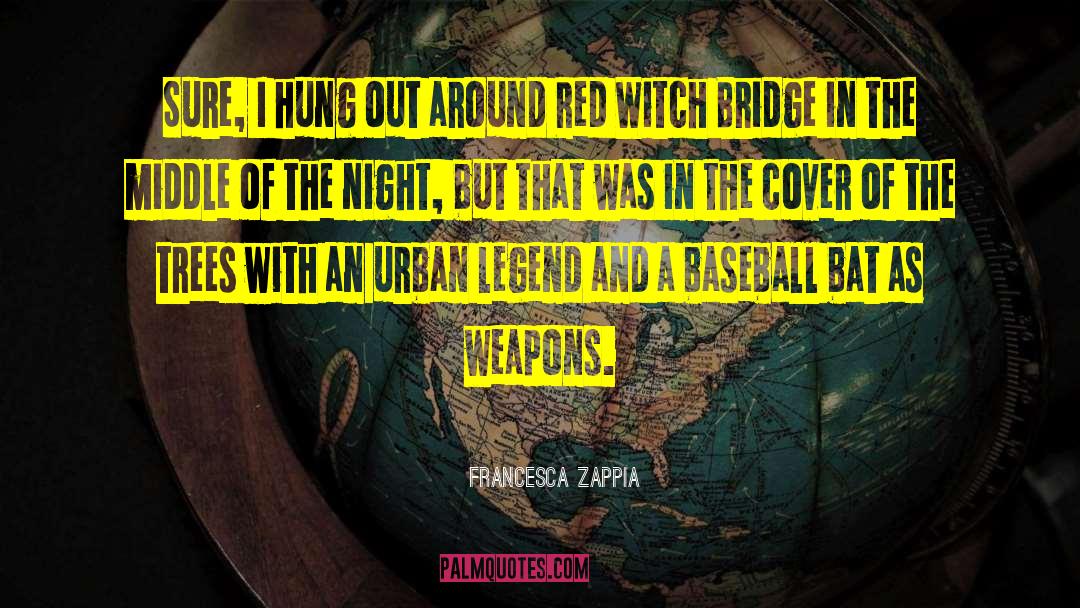 Urban Legend quotes by Francesca Zappia