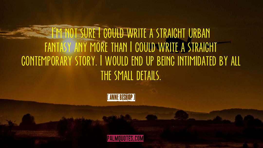 Urban Sprawl quotes by Anne Bishop