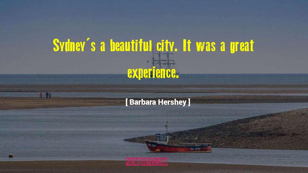 Urbanised City quotes by Barbara Hershey