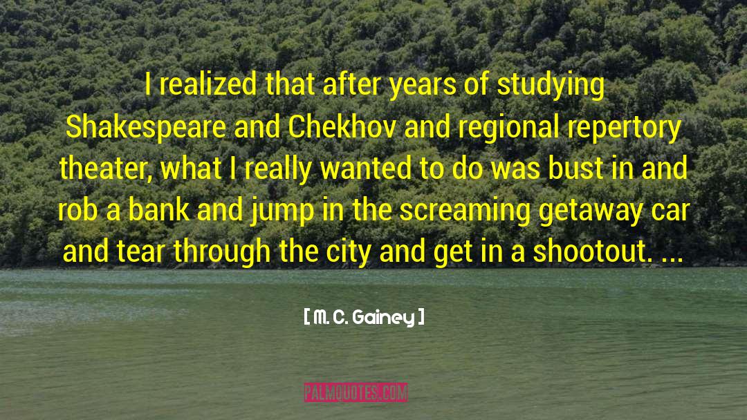 Urbanised City quotes by M. C. Gainey