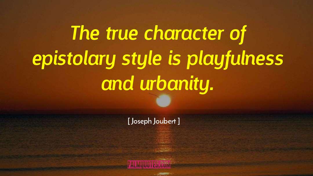 Urbanity quotes by Joseph Joubert