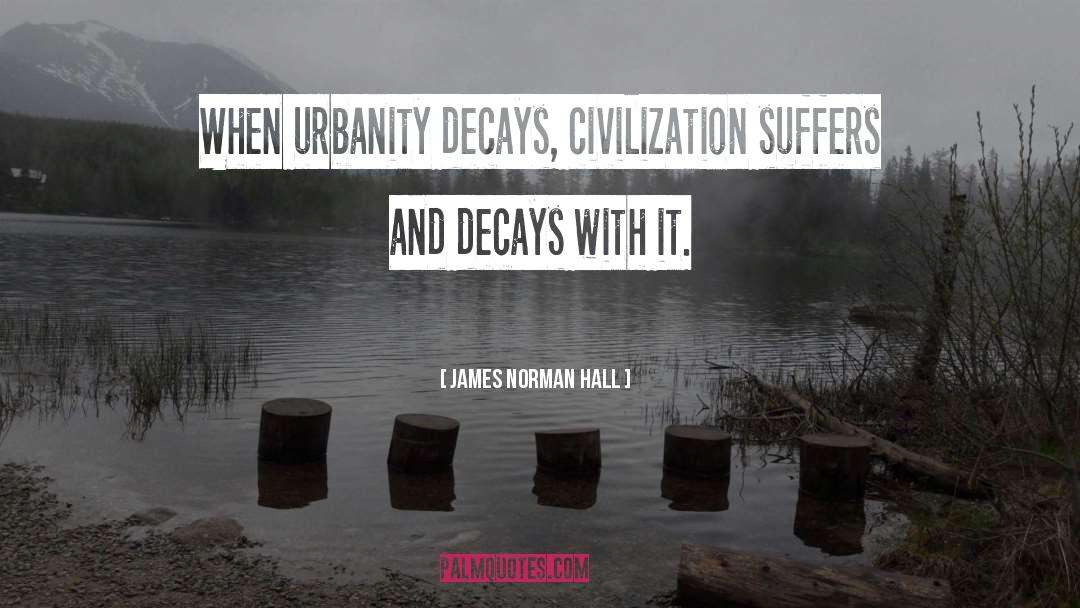 Urbanity quotes by James Norman Hall