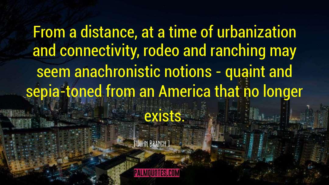 Urbanization quotes by John Branch