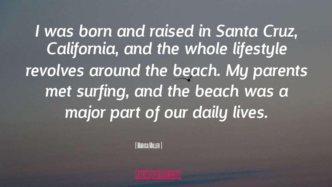 Urbanova Santa Cruz quotes by Marisa Miller