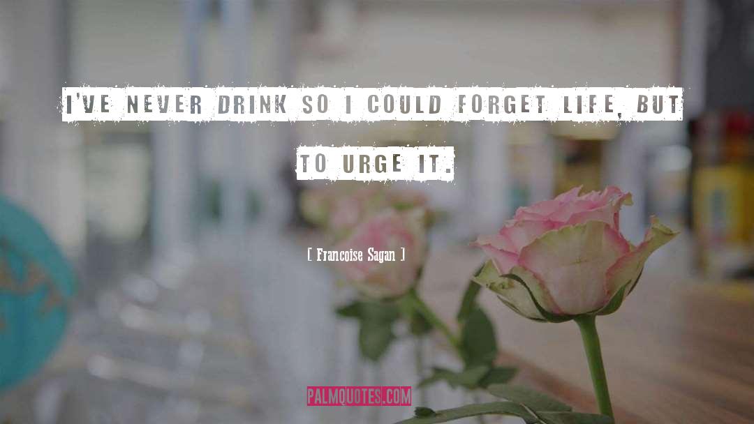 Urge quotes by Francoise Sagan