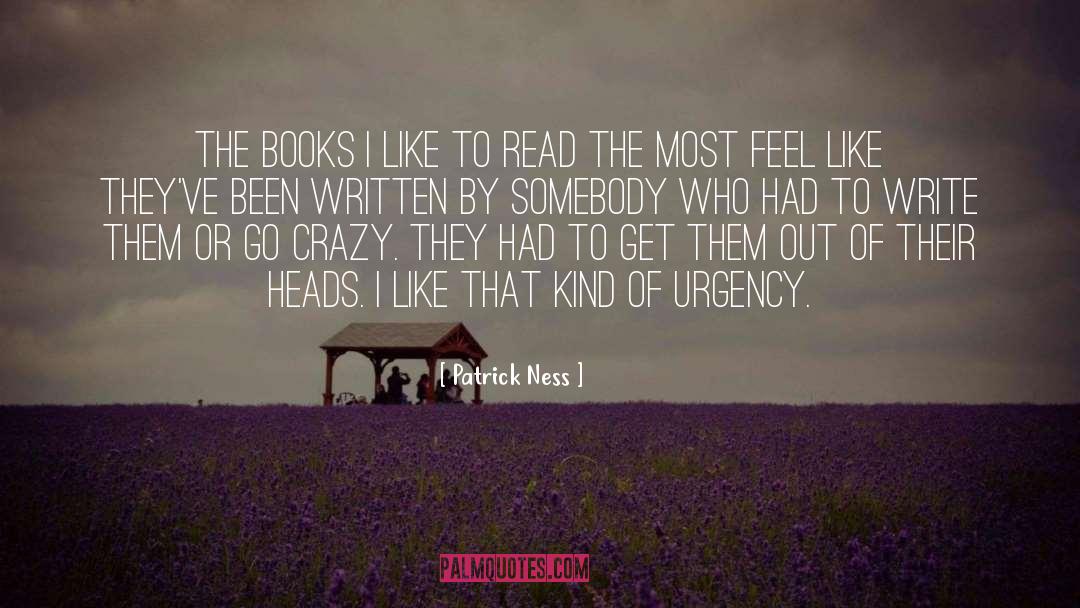 Urgency quotes by Patrick Ness