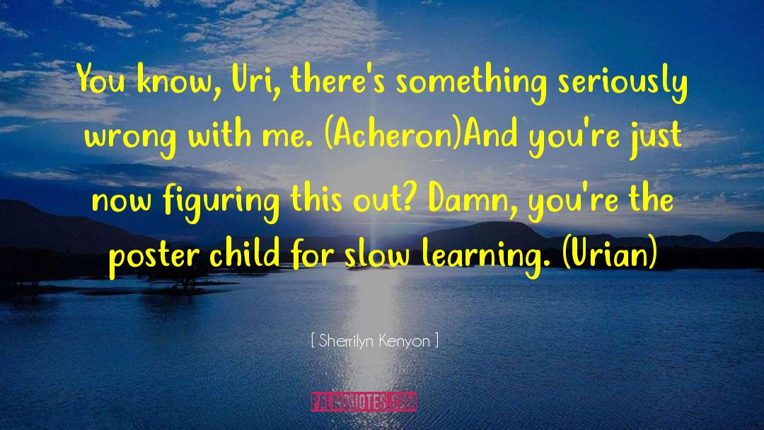 Uri Geller quotes by Sherrilyn Kenyon