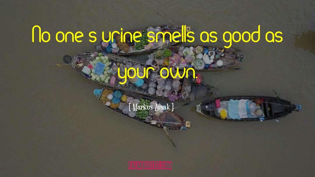 Urine quotes by Markus Zusak
