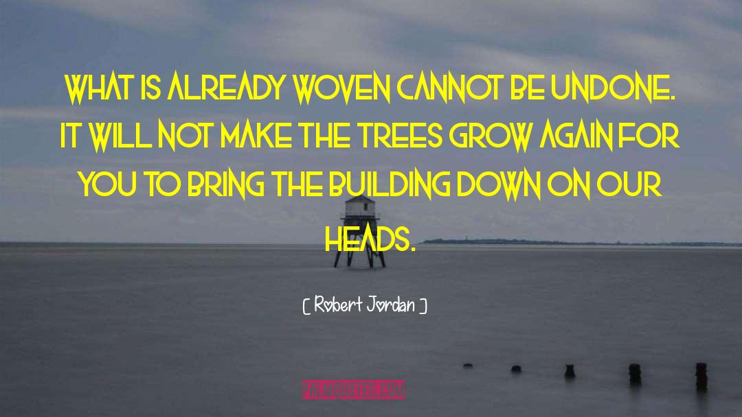 Urtz Trees quotes by Robert Jordan