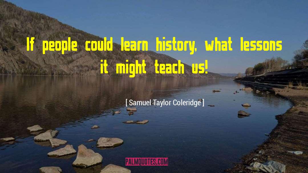 Us History quotes by Samuel Taylor Coleridge