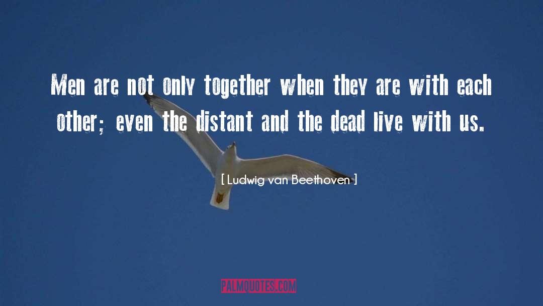 Us Men quotes by Ludwig Van Beethoven